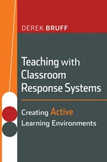 Teaching with Classroom Response Systems: Creating Active Learning Environments - ISBN 9780470288931