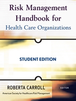 Risk Management Handbook for Health Care Organizations - ISBN 9780470300176
