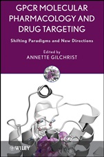 GPCR Molecular Pharmacology and Drug Targeting: Shifting Paradigms and New Directions - ISBN 9780470307786