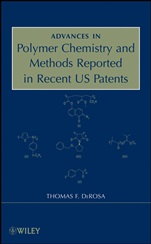 Advances in Polymer Chemistry and Methods Reported in Recent US Patents - ISBN 9780470312865