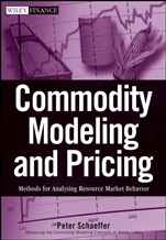 Commodity Modeling and Pricing: Methods for Analyzing Resource Market Behavior - ISBN 9780470317235