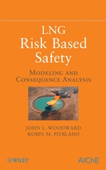 LNG Risk Based Safety: Modeling and Consequence Analysis - ISBN 9780470317648