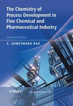 The Chemistry of Process Development in Fine Chemical and Pharmaceutical Industry - ISBN 9780470319956
