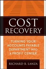 Cost Recovery: Turning Your Accounts Payable Department into a Profit Center - ISBN 9780470322383