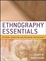 Ethnography Essentials: Designing, Conducting, and Presenting Your Research - ISBN 9780470343890