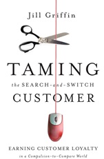 Taming the Search–and–Switch Customer: Earning Customer Loyalty in a Compulsion–to–Compare World - ISBN 9780470345047