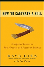How to Castrate a Bull: Unexpected Lessons on Risk, Growth, and Success in Business - ISBN 9780470345238