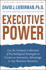 Executive Power: Use the Greatest Collection of Psychological Strategies to Create an Automatic Advantage in Any Business Situation - ISBN 9780470372821