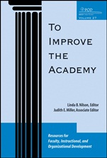To Improve the Academy: Resources for Faculty, Instructional, and Organizational Development - ISBN 9780470373989