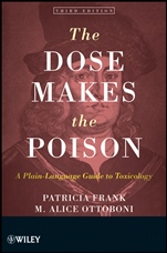 The Dose Makes the Poison: A Plain–Language Guide to Toxicology - ISBN 9780470381120