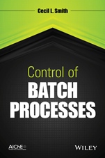 Control of Batch Processes - ISBN 9780470381991