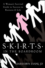 S.K.I.R.T.S in the Boardroom: A Womans Survival Guide to Success in Business and Life - ISBN 9780470383339