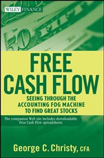 Free Cash Flow: Seeing Through the Accounting Fog Machine to Find Great Stocks - ISBN 9780470391754