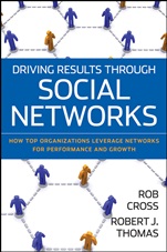 Driving Results Through Social Networks: How Top Organizations Leverage Networks for Performance and Growth - ISBN 9780470392492