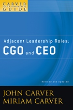 A Carver Policy Governance Guide: CGO and CEO Adjacent Leadership Roles - ISBN 9780470392553