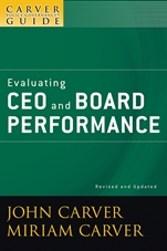 A Carver Policy Governance Guide: Evaluating CEO and Board Performance - ISBN 9780470392560