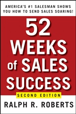 52 Weeks of Sales Success: Americas #1 Salesman Shows You How to Send Sales Soaring - ISBN 9780470393505