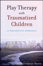 Play Therapy with Traumatized Children - ISBN 9780470395240