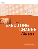 A Guide to Executing Change for Managers: Participant Workbook - ISBN 9780470400036