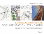Landscape Architecture Documentation Standards: Principles, Guidelines, and Best Practices - ISBN 9780470402177