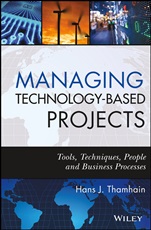 Managing Technology–Based Projects: Tools, Techniques, People and Business Processes - ISBN 9780470402542