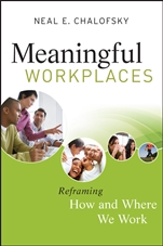 Meaningful Workplaces: Reframing How and Where we Work - ISBN 9780470403006