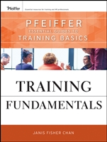Training Fundamentals: Pfeiffer Essential Guides to Training Basics - ISBN 9780470404683