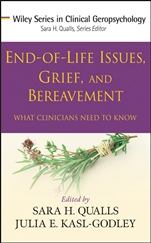 End–of–Life Issues, Grief, and Bereavement: What Clinicians Need to Know - ISBN 9780470406939