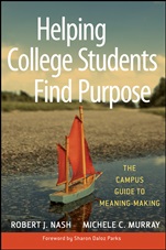 Helping College Students Find Purpose: The Campus Guide to Meaning–Making - ISBN 9780470408148