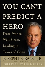 You Cant Predict a Hero: From War to Wall Street, Leading in Times of Crisis - ISBN 9780470411674