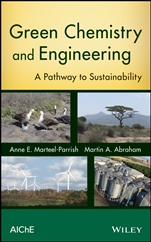 Green Chemistry and Engineering: A Pathway to Sustainability - ISBN 9780470413265