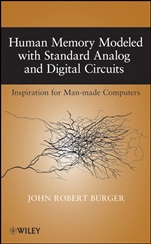 Human Memory Modeled with Standard Analog and Digital Circuits: Inspiration for Man–made Computers - ISBN 9780470424353