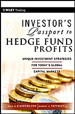Investors Passport to Hedge Fund Profits: Unique Investment Strategies for Todays Global Capital Markets - ISBN 9780470427446