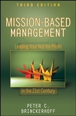 Mission–Based Management: Leading Your Not–for–Profit In the 21st Century - ISBN 9780470432075