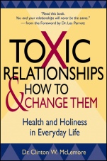 Toxic Relationships and How to Change Them: Health and Holiness in Everyday Life - ISBN 9780470433690