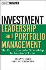 Investment Leadership and Portfolio Management: The Path to Successful Stewardship for Investment Firms - ISBN 9780470435403