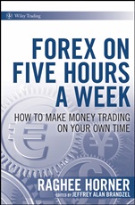 Forex on Five Hours a Week: How to Make Money Trading on Your Own Time - ISBN 9780470436431