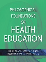 Philosophical Foundations of Health Education - ISBN 9780470436783