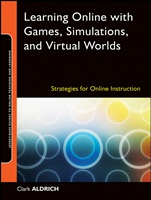 Learning Online with Games, Simulations, and Virtual Worlds: Strategies for Online Instruction - ISBN 9780470438343