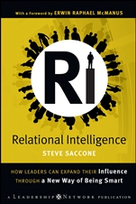 Relational Intelligence: How Leaders Can Expand Their Influence Through a New Way of Being Smart - ISBN 9780470438695