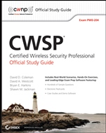 CWSP Certified Wireless Security Professional Official Study Guide: Exam PW0–204 - ISBN 9780470438916