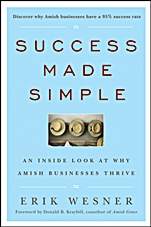 Success Made Simple: An Inside Look at Why Amish Businesses Thrive - ISBN 9780470442371