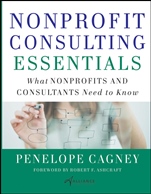 Nonprofit Consulting Essentials: What Nonprofits and Consultants Need to Know - ISBN 9780470442401