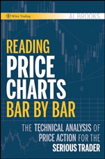 Reading Price Charts Bar by Bar: The Technical Analysis of Price Action for the Serious Trader - ISBN 9780470443958