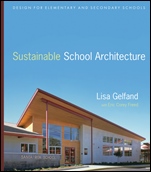 Sustainable School Architecture: Design for Elementary and Secondary Schools - ISBN 9780470445433