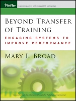 Beyond Transfer of Training: Engaging Systems to Improve Performance - ISBN 9780470448182