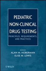 Pediatric Non–Clinical Drug Testing: Principles, Requirements, and Practice - ISBN 9780470448618