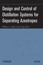 Design and Control of Distillation Systems for Separating Azeotropes - ISBN 9780470448625