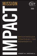 Mission Impact: Breakthrough Strategies for Nonprofits - ISBN 9780470449806