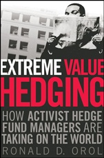 Extreme Value Hedging: How Activist Hedge Fund Managers Are Taking on the World - ISBN 9780470450246